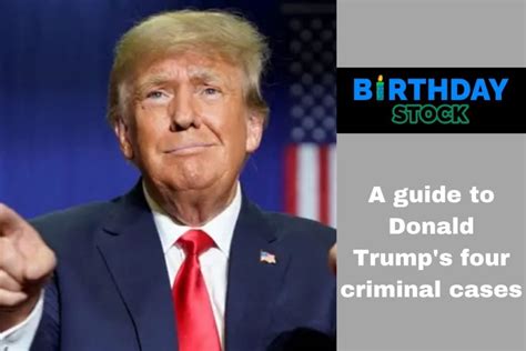 A guide to Donald Trumps four criminal cases